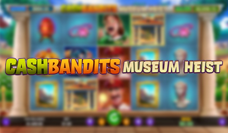 Cash Bandits Museum Heist Slot Machine Casino Bonus Codes