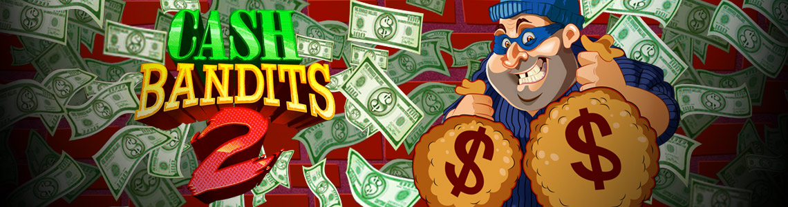 Why Cash Bandits 2 is Often Bundled with RTG No Deposit Free Spins